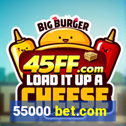 55000 bet.com